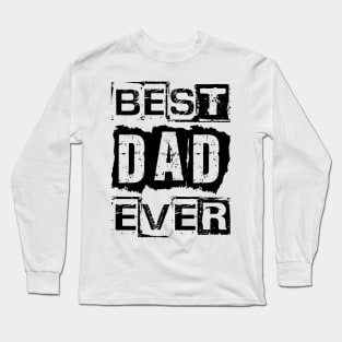 Best Dad Ever Long Sleeve T-Shirt